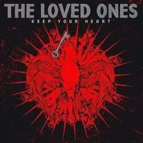 The Loved Ones - KEEP YOUR HEART