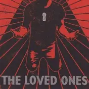 The Loved Ones - LOVED ONES