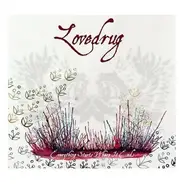 Lovedrug - Everything Starts Where It Ends