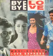 Love Express - Bye Bye Love / Break Free