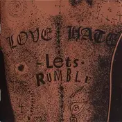Love/Hate - Let's Rumble