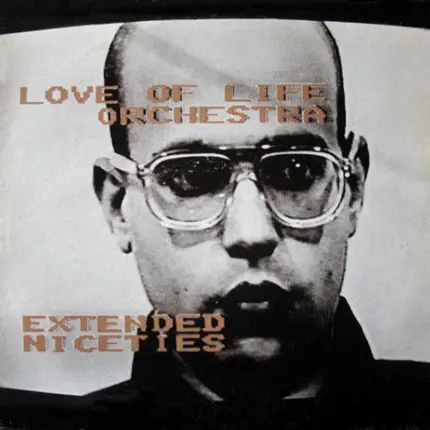 Love Of Life Orchestra - Extended Niceties
