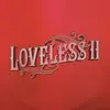 LP - Loveless - Loveless II
