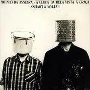 Lovens / Lytton - Moinho Da Asneira · À Cerca Da Bela Vista À Graça