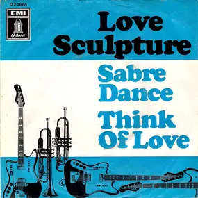 Love Sculpture - Sabre Dance / Think Of Love