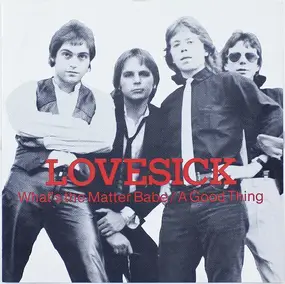 Lovesick - What's The Matter Babe / A Good Thing