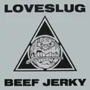 LP - Loveslug - Beef Jerky