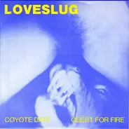 Loveslug - Coyote Date/Quest for Fire