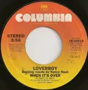 7inch Vinyl Single - Loverboy - When It's Over