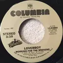 7inch Vinyl Single - Loverboy - Working For The Weekend / When It's Over