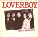 7inch Vinyl Single - Loverboy - Lead A Double Life