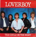 7inch Vinyl Single - Loverboy - This Could Be The Night