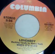 7inch Vinyl Single - Loverboy - When It's Over / It's Your Life