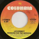 7inch Vinyl Single - Loverboy - Working For The Weekend