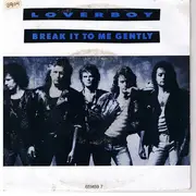 7inch Vinyl Single - Loverboy - Break It To Me Gently
