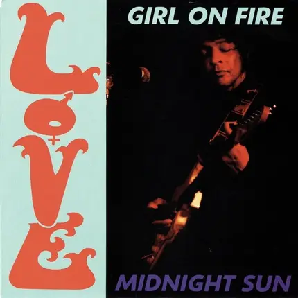 Love With Arthur Lee - Girl On Fire