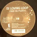 12inch Vinyl Single - Loving Loop - I Feel Da Rhythm