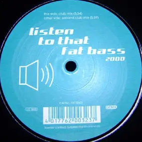 loving loop - Listen To That Fat Bass 2000