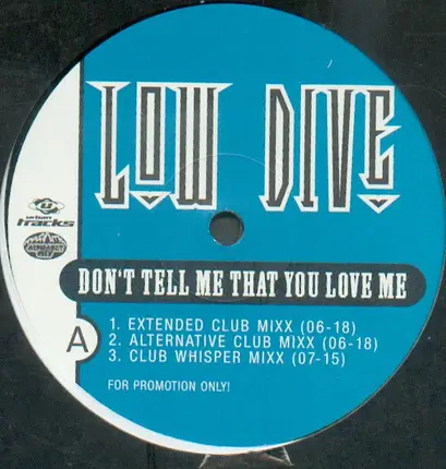 Low Dive - Don't Tell Me That You Love Me