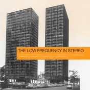 The Low Frequency in Stereo - Low Frequency In Stereo