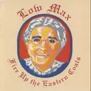 CD - Low Max - Fire Up The Eastern Coals
