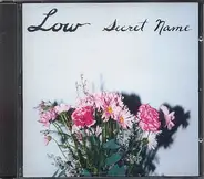 Low - Secret Name