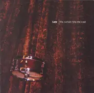 Low - The Curtain Hits the Cast