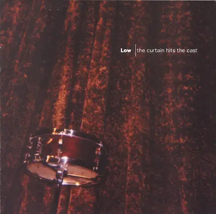 Low - The Curtain Hits the Cast