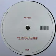 Lowtec - 10 Strikes To 2001