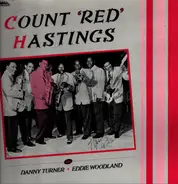 Lowell 'Count' Hastings And Danny Turner , Eddie Woodland - Count 'Red' Hastings