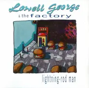 Lowell George & The Factory - Lightning-Rod Man
