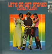 Lowell Fulsom - Let's Go Get Stoned