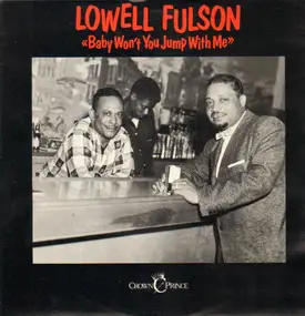 Lowell Fulson - Baby Won't You Jump With Me