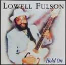 CD - Lowell Fulson - Hold On