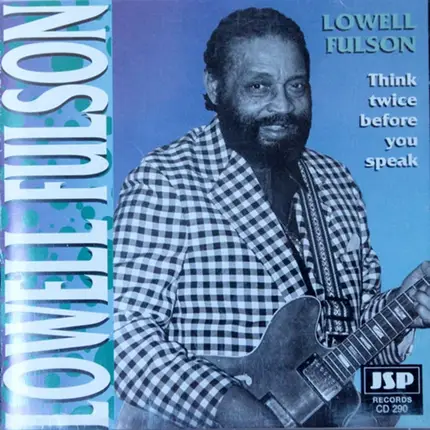Lowell Fulson - Think Twice Before You Speak