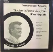 Lowell Varney - Instrumental Sounds of The Banjo Pickin' Boy from West Virginia