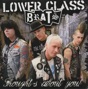 The Lower Class Brats - Thoughts About You