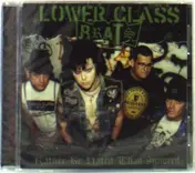 The Lower Class Brats - RATHER BE HATED THAN IGNORED