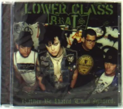 LOWER CLASS BRATS - RATHER BE HATED THAN IGNORED