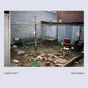 Lower Plenty - Hard Rubbish / Mean