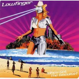 Lowfinger - Who's Got The Biscuits?