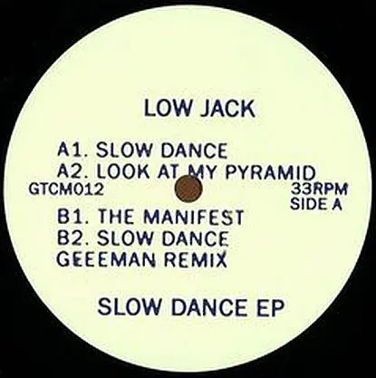 Low Jack - Slow Dance Ep/ Geeeman Rmx