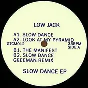 Low Jack - Slow Dance Ep/ Geeeman Rmx