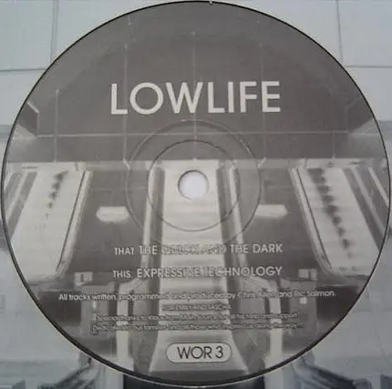 Lowlife - The Quick and the Dark/Expressive Technology