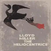 Lloyd Miller - Lloyd Miller & the Heliocentrics