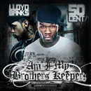 CD - Lloyd Banks & 50 Cent - Am I My Brothers Keeper? (Southside Edition)