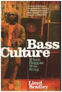 Lloyd Bradley - Bass Culture: When Reggae Was King