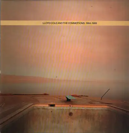 Lloyd Cole & The Commotions - 1984 - 1989