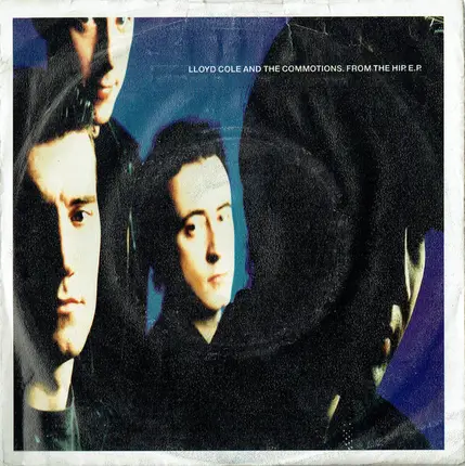 Lloyd Cole & The Commotions - From The Hip. E.P.