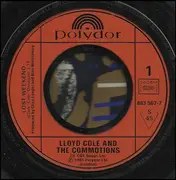 7inch Vinyl Single - Lloyd Cole & The Commotions - Lost Weekend